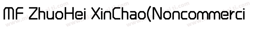 MF ZhuoHei XinChao(Noncommercial) R字体转换